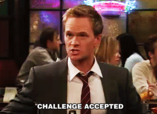 Barney Stinson aus der US-Serie How I Met Your Mother sagt "Challenge accepted." 